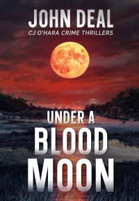 John Deal — Under a Blood Moon