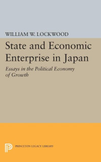 William Wirt Lockwood — State and Economic Enterprise in Japan