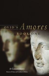 Ryan, Maureen B.; Perkins, Caroline A.; — Ovid's Amores, Book One