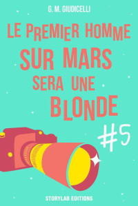  — Le premier homme sur Mars sera une blonde - Tome 5