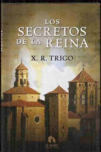 X. R. Trigo — Los secretos de la reina