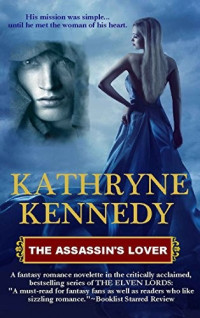Kathryne Kennedy — The Assassin's Lover
