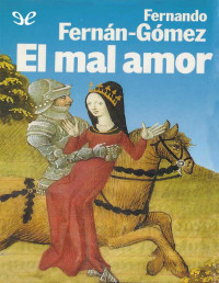 Fernando Fernán Gómez — El Mal Amor