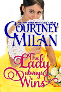 Courtney Milan — The Lady Always Wins