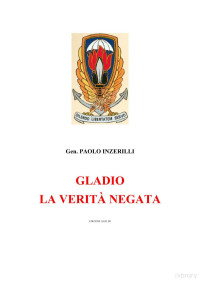 Inzerilli Paolo — Gladio. La verità negata