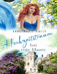 Anne-Marie Käfer — Hochzeitstraum hat rote Haare
