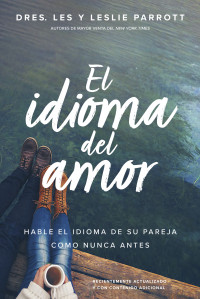 Les Parrott;Leslie Parrott; & Leslie Parrott — El idioma del amor