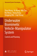 Shuo Wang, Yu Wang, Min Tan, Rui Wang, Xiang Dong, Qingping Wei, Liuji Shang — Underwater Biomimetic Vehicle-Manipulator System: Control and Planning