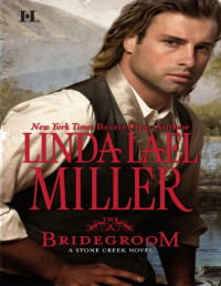 Linda Lael Miller — Stone Creek 5 - The Bridegroom
