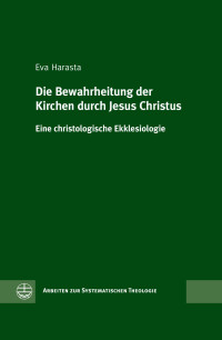 Eva Harasta — Die Bewahrheitung der Kirchen durch Jesus Christus