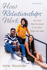 Irene Alexander; — How Relationships Work, Second Edition