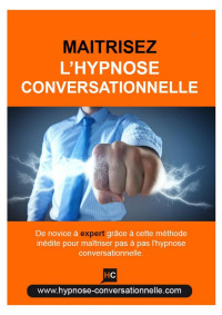 Czerwiec Renaud — Maitrisez l'hypnose conversationnelle