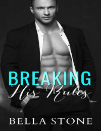 Bella Stone — Breaking His Rules