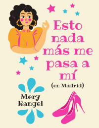 Mery Rangel — Esto nada más me pasa a mí (en Madrid)