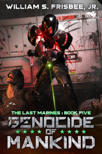 Frisbee Jr., William S. — Genocide of Mankind (The Last Marines Book 5)