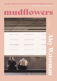 Aley Waterman — Mudflowers