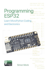 Monk S. — Programming ESP32. Learn MicroPython Coding and Electronics 2024