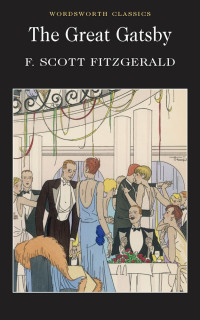 F. Scott Fitzgerald — The Great Gatsby (Wordsworth Classics)