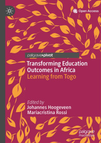 Johannes Hoogeveen & Mariacristina Rossi — Transforming Education Outcomes in Africa