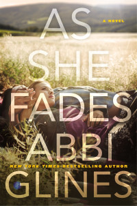 Abbi Glines — As She Fades