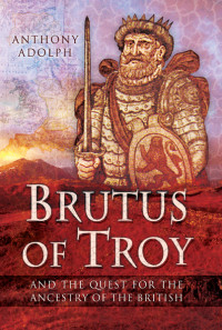 Anthony Adolph — Brutus of Troy