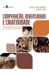 Flvia Charo Marques;Alberto Arce; — Cooperao, diversidade e criatividade