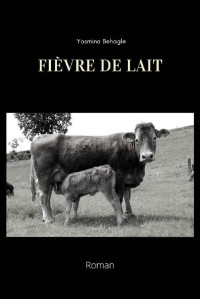 Yasmina Behagle — Fièvre de lait (French Edition)