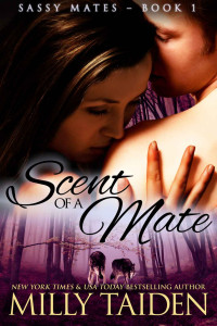 Milly Taiden — Sassy Mates 1: Scent of a Mate (BBW Paranormal Shape Shifter Romance)