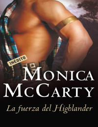 Monica McCarty — La fuerza del Highlander