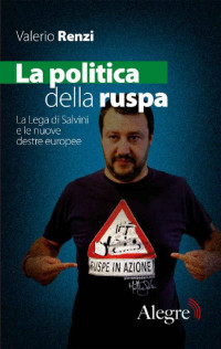 Renzi Valerio [Valerio, Renzi] — La politica della ruspa