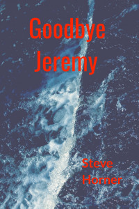 Steve Horner — Goodbye Jeremy