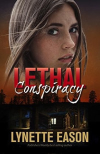 Lynette Eason — Lethal Conspiracy