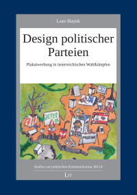 Lore Hayek; — Design politischer Parteien