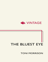 Toni Morrison — The Bluest Eye