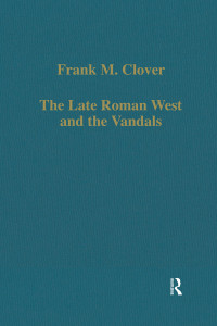 Frank M. Clover — The Late Roman West and the Vandals