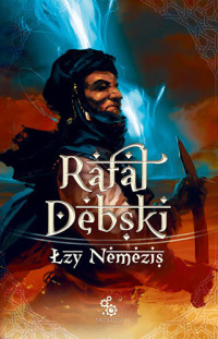 Rafał Debski — Łzy Nemezis