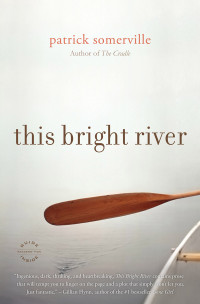 Patrick Somerville — This Bright River