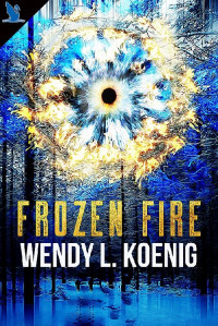 Wendy L. Koenig — Frozen Fire