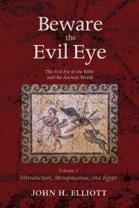 John H. Elliott; — Beware the Evil Eye Volume 1