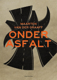 Maarten van der Graaff — Onder asfalt