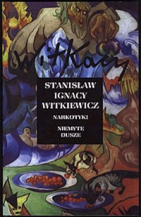 Niemyte dusze — Witkiewicz Stanislaw Ignacy - Narkotyki