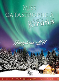 Joséphine LH — Miss catastrophe à Kiruna