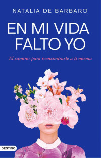 Natalia de Barbaro — En Mi Vida Falto Yo