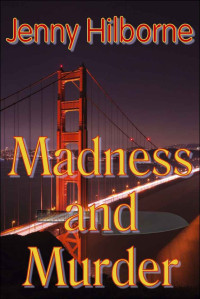 Jenny Hilborne [Hilborne, Jenny] — Madness and Murder