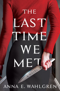 Anna E. Wahlgren — The Last Time We Met