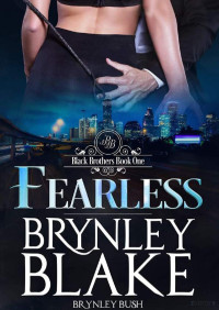 Brynley Blake — Fearless (Black brothers 1)