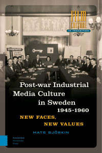 Mats Björkin — Post-war Industrial Media Culture in Sweden, 1945–1960