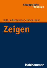 Kathrin Berdelmann & Thomas Fuhr — Zeigen