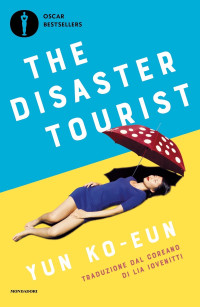 Yun Ko-eun — The Disaster Tourist