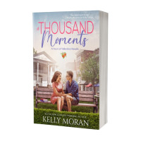 Kelly Moran — A Thousand Moments (A Heart of Vallantine Novella)